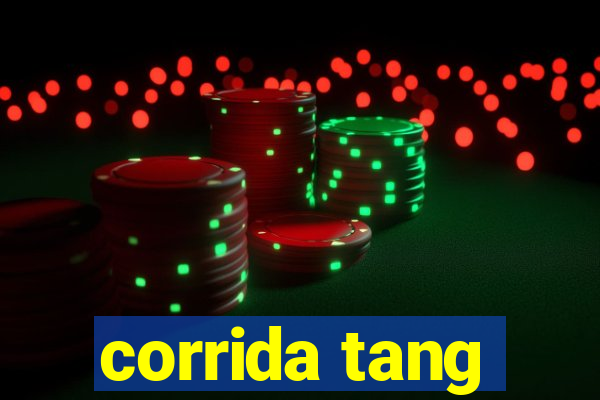 corrida tang